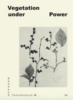 Vegetation Under Power: Heat, Breath, Growth