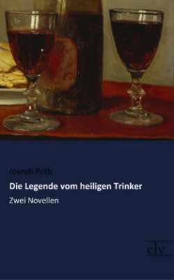 Die Legende vom heiligen Trinker