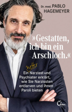 "Gestatten, ich bin ein Arschloch."