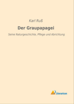 Der Graupapagei