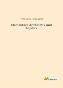 Elementare Arithmetik und Algebra