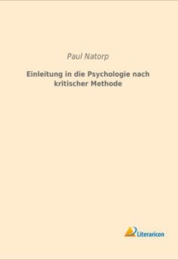 Einleitung in die Psychologie nach kritischer Methode