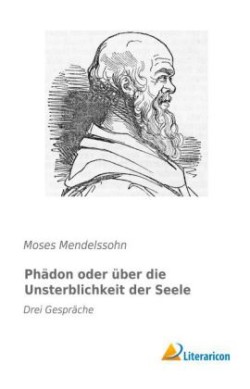 Phädon oder über die Unsterblichkeit der Seele