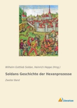 Soldans Geschichte der Hexenprozesse