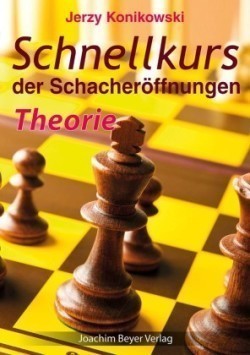 Schnellkurs der Schacheröffnungen - Theorie