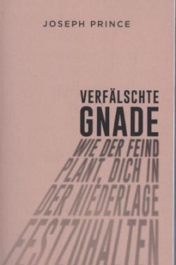 Verfälschte Gnade