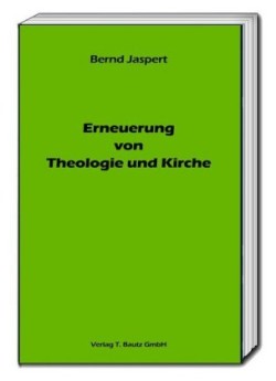 Erneuerung von Theologie und Kirche