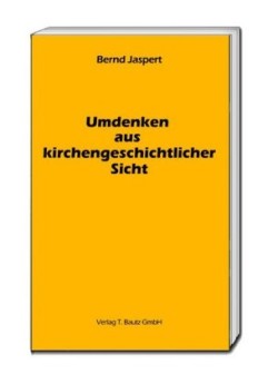 Umdenken aus kirchengeschichtlicher Sicht