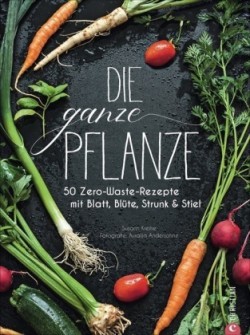 Die ganze Pflanze