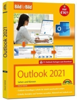 Outlook 2021 Bild für Bild erklärt. Komplett in Farbe. Outlook Grundlagen Schritt für Schritt