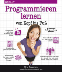 Programmieren lernen von Kopf bis Fuß