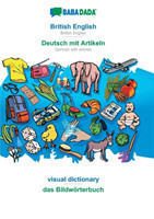 BABADADA, British English - Deutsch mit Artikeln, visual dictionary - das Bildwoerterbuch