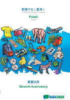 BABADADA, Traditional Chinese (Taiwan) (in chinese script) - Polski, visual dictionary (in chinese script) - Slownik ilustrowany