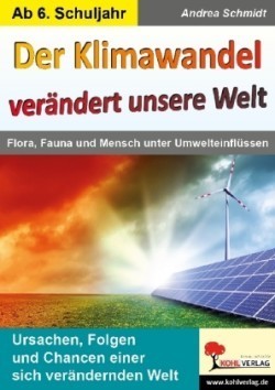 Der Klimawandel verändert unsere Welt