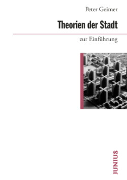 Theorien der Stadt zur Einführung