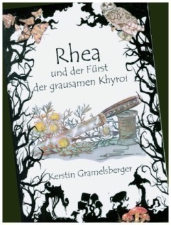 Rhea und der Fürst der grausamen Khyroi