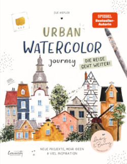 Urban Watercolor Journey. Die Reise geht weiter!