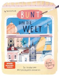 Bunt um die Welt. So schön sind Watercolor und Gouache