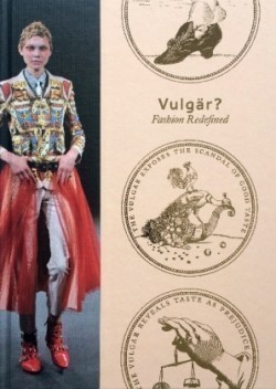 Vulgär? Fashion Redefined