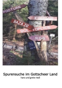 Spurensuche im Gottscheer Land