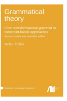 Grammatical theory From transformational grammar to constraint-based approaches. Second revised and extended edition. Vol. I.