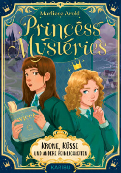 Princess Mysteries - Krone, Küsse und andere Katastrophen