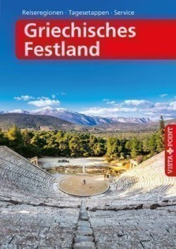 Griechisches Festland - VISTA POINT Reiseführer A bis Z