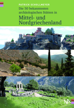 Die 40 bekanntesten archäologischen Stätten in Mittel- und Nordgriechenland