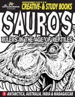 SAUROS Rulers in the Age of Reptiles