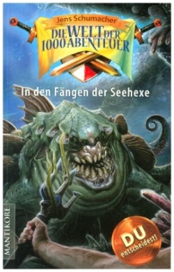 Die Welt der 1000 Abenteuer - In den Fängen der Seehexe: Ein Fantasy-Spielbuch