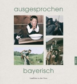 ausgesprochen bayerisch