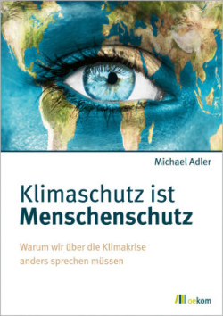 Klimaschutz ist Menschenschutz