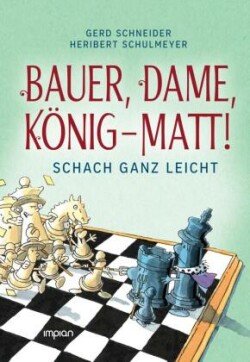 Bauer, Dame, König - MATT!