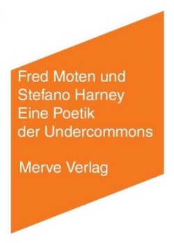 Eine Poetik der Undercommons