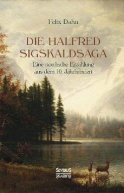 Die Halfred Sigskaldsaga.