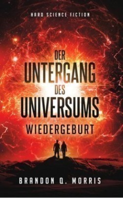 Der Untergang des Universums - Wiedergeburt