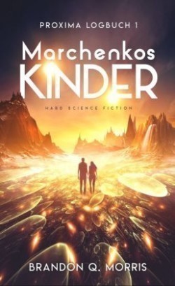 Proxima-Logbuch - Marchenkos Kinder