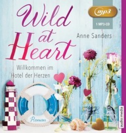 Wild at Heart - Willkommen im Hotel der Herzen, 1 MP3-CD