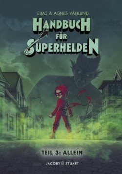 Handbuch für Superhelden - Allein. Bd.3