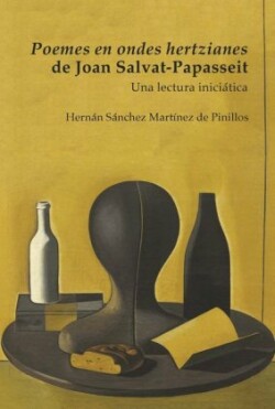Poemes en ondes hertzianes de Joan Salvat-Papasseit : una lectura iniciática