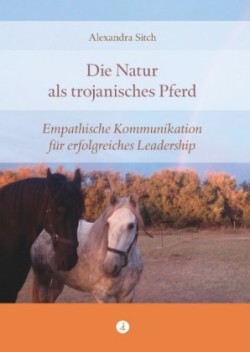 Die Natur als trojanisches Pferd