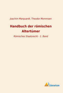 Handbuch der römischen Altertümer