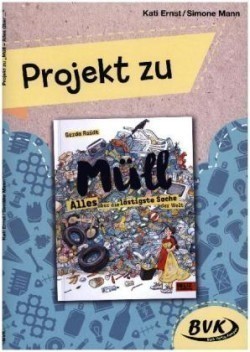 Projekt zu "Müll - Alles über die lästigste Sache der Welt"
