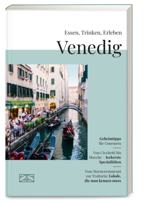 Essen, Trinken, Erleben - Venedig