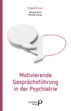 Motivierende Gesprächsführung in der Psychiatrie