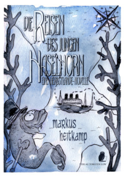 Herbstlande, Herbstlande / Die Reisen des jungen Haselhorn