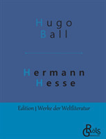 Hermann Hesse Sein Leben und sein Werk