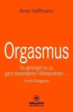 Orgasmus | Erotischer Ratgeber