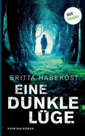 Eine dunkle Lüge - Der zweite Fall für Jelene Bahl