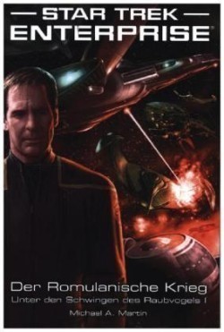 Star Trek - Enterprise 4: Der Romulanische Krieg - Unter den Schwingen des Raubvogels 1